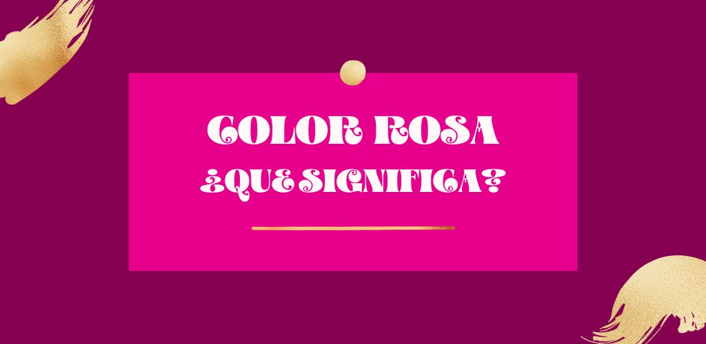 Significado del Color Rosa
